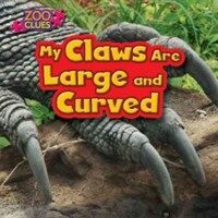 My Claws Are Large and Curved (Library Binding)