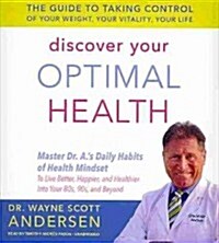 Discover Your Optimal Health: The Guide to Taking Control of Your Weight, Your Vitality, Your Life (Audio CD)