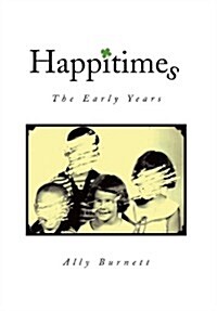 Happitimes - The Early Years: The Early Years (Hardcover)