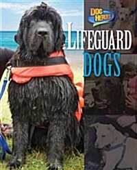 Lifeguard Dogs (Library Binding)