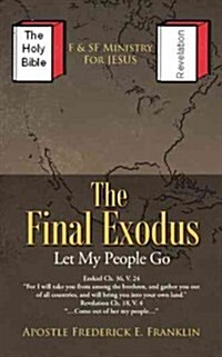 The Final Exodus: Let My People Go (Paperback)