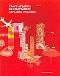 Space Affairs Raumaff?en Affaires dEspace (Paperback)