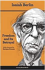 Freedom and Its Betrayal: Six Enemies of Human Liberty - Updated Edition (Paperback, Revised)