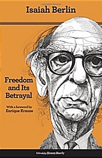 Freedom and Its Betrayal: Six Enemies of Human Liberty - Updated Edition (Paperback, Revised)