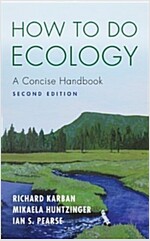 How to Do Ecology: A Concise Handbook - Second Edition (Paperback, 2, Revised)