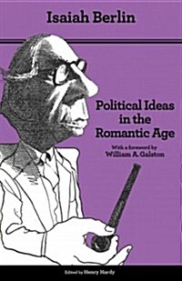 Political Ideas in the Romantic Age: Their Rise and Influence on Modern Thought - Updated Edition (Paperback, Revised)