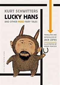 Lucky Hans and Other Merz Fairy Tales (Paperback, New)