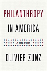 Philanthropy in America: A History - Updated Edition (Paperback)