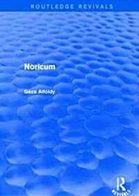 Noricum (Routledge Revivals) (Hardcover)