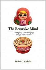 The Recursive Mind: The Origins of Human Language, Thought, and Civilization - Updated Edition (Paperback)