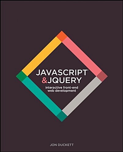JavaScript and Jquery: Interactive Front-End Web Development (Hardcover)