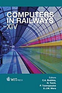 Computers in Railways XIV: Railway Engineering Design and Optimization (Hardcover)