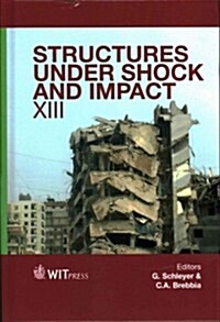 Structures Under Shock and Impact XIII (Hardcover)