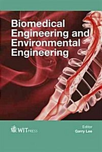 Biomedical Engineering and Environmental Engineering (Hardcover, 1st)