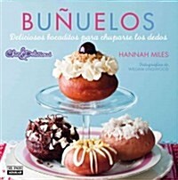 Bunuelos: Deliciosas Recetas Para Chuparse los Dedos = Doughnuts (Hardcover)
