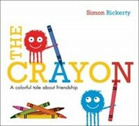 The Crayon (Hardcover) - A Colorful Tale About Friendship