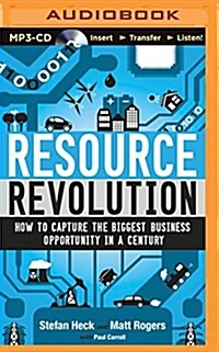 Resource Revolution: How to Capture the Biggest Business Opportunity in a Century (MP3 CD)