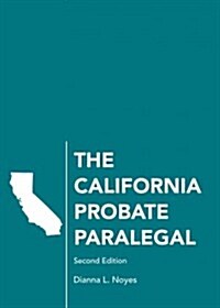 The California Probate Paralegal (Paperback, 2nd)