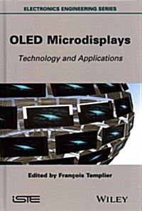 OLED Microdisplays : Technology and Applications (Hardcover)