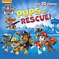 [중고] Pups to the Rescue! (Paw Patrol) (Paperback)