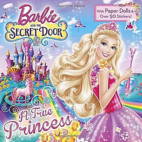 A True Princess (Barbie and the Secret Door) (Paperback)
