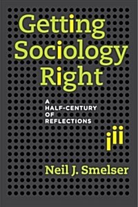 Getting Sociology Right: A Half-Century of Reflections (Hardcover)