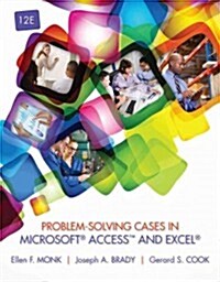 Problem-Solving Cases in Microsoft Access and Excel (Paperback, 12, Revised)