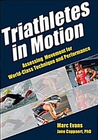 Triathletes in Motion (Paperback)