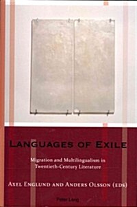 Languages of Exile: Migration and Multilingualism in Twentieth-Century Literature (Paperback)