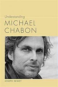 Understanding Michael Chabon (Hardcover)