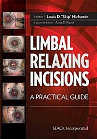 Limbal Relaxing Incisions: A Practical Guide (Paperback)
