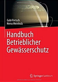 Handbuch Betrieblicher Gew?serschutz (Hardcover, 2014)