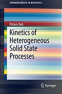 Kinetics of Heterogeneous Solid State Processes (Paperback, 2014)