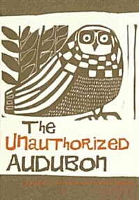 The Unauthorized Audobon (Paperback)