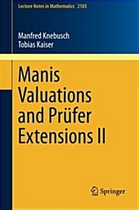 Manis Valuations and Pr?er Extensions II (Paperback, 2014)