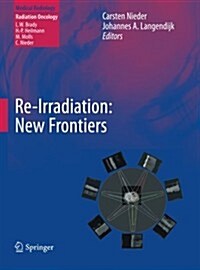 Re-Irradiation: New Frontiers (Paperback, 2011)