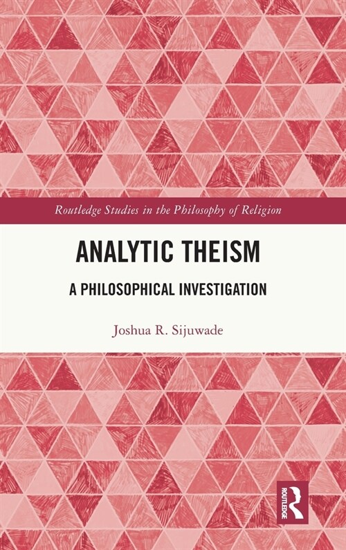 Analytic Theism : A Philosophical Investigation (Hardcover)