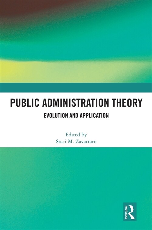 Public Administration Theory : Evolution and Application (Hardcover)