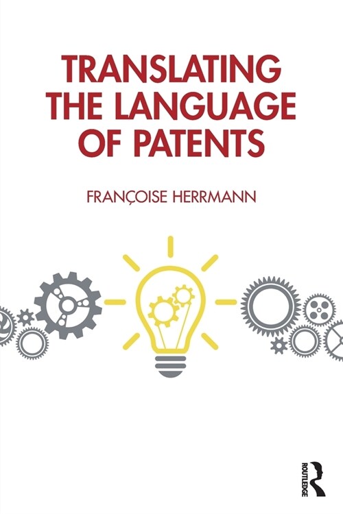 Translating the Language of Patents (Paperback, 1)