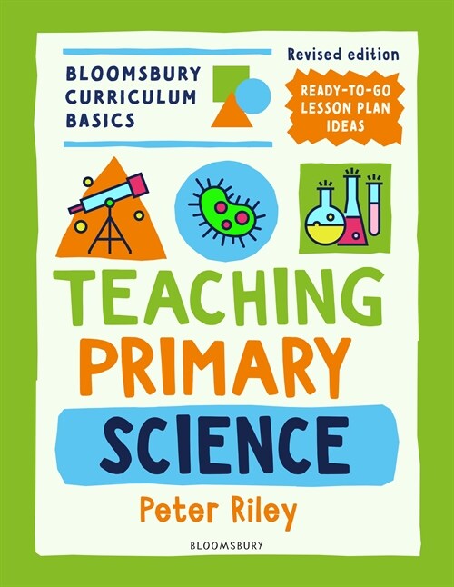 Bloomsbury Curriculum Basics: Teaching Primary Science (Paperback)