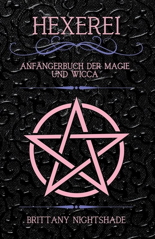 Hexerei: Anf?gerbuch der Magie und Wicca (Paperback)