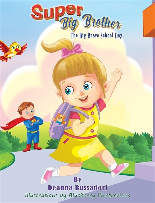 Super Big Brother: The Big Brave School Day (Hardcover)