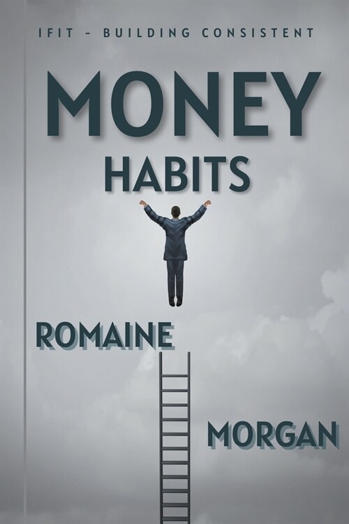 IFIT - Building Consistent Money Habits (Paperback)