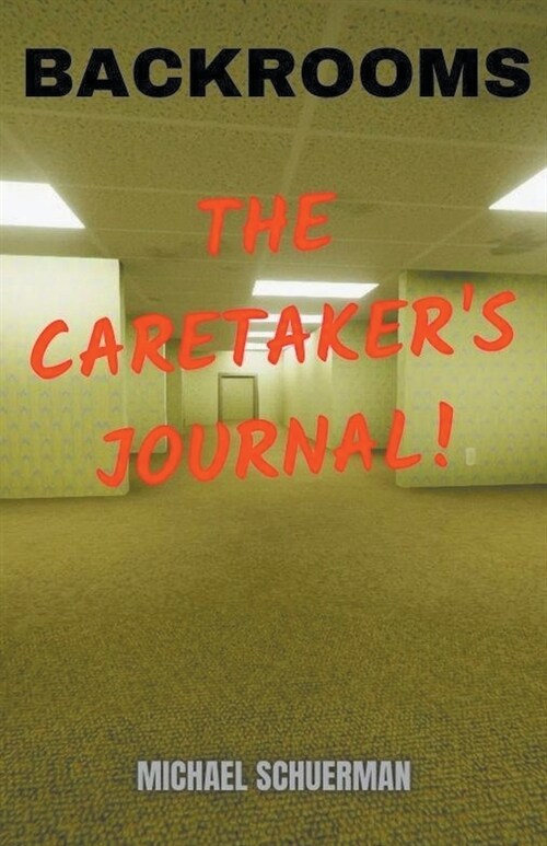 Backrooms The Caretakers Journal (Paperback)
