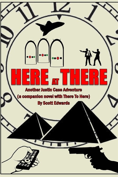 Here at There: Another Justin Case Adventure (Paperback)