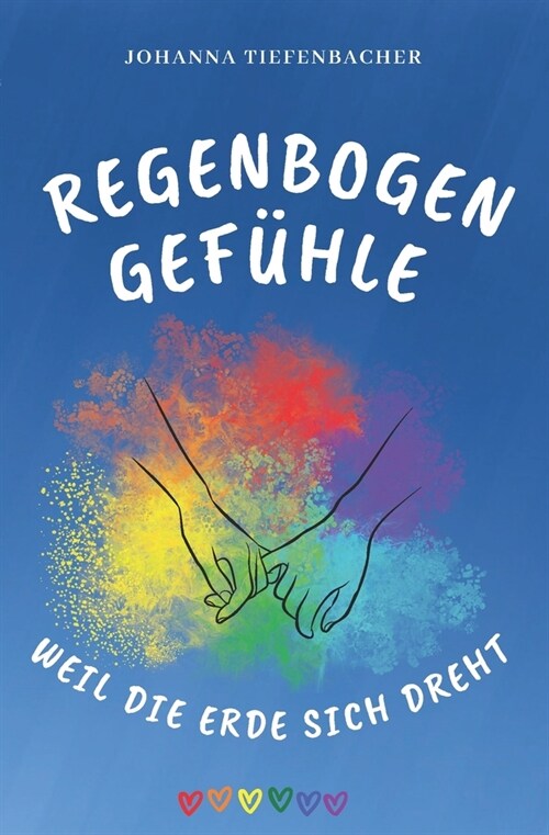 Regenbogengef?le: weil die Erde sich dreht (lqbtq* Jugendbuch) (Paperback)