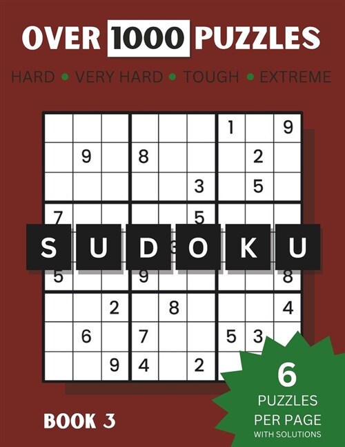 Sudoku: Over 1000 Puzzles Hard, Very Hard, Tough And Extreme (Paperback)