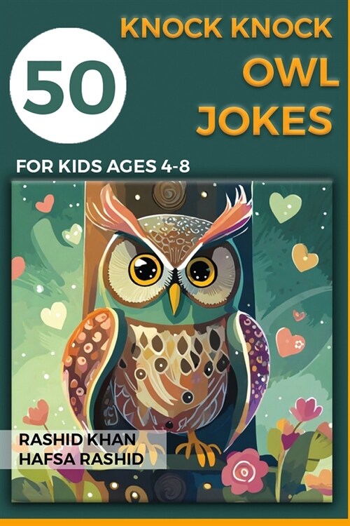 50 Knock Knock owl jokes for kids age 4 to 8 (Paperback)