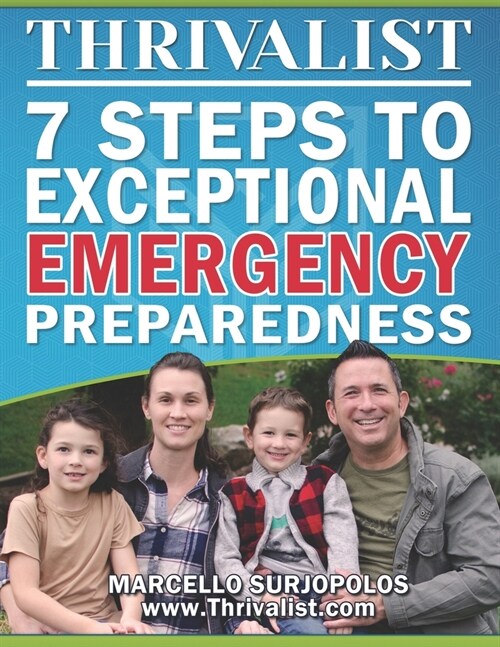 Thrivalist: 7 Steps to Exceptional Emergency Preparedness (Paperback)