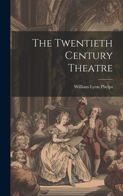 The Twentieth Century Theatre (Hardcover)